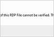 The digital signature of this RDP file cannot be verifie